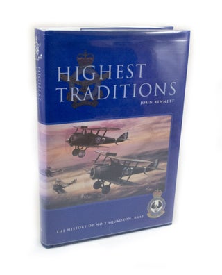Item #2849 Highest Traditions The history of No. 2 Squadron RAAF. John BENNETT