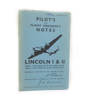 Item #2858 Pilot's and Flight Engineer's Notes Lincoln I & II Mark I - Four Merlin 85 or 85A...
