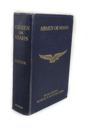 Item #2874 Airmen or Noahs Fair Play for our Airmen. Rear-Admiral Murray F. SEUTER, W. Russell,...