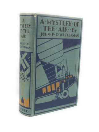Item #2883 A Mystery of the Air. John F. C. WESTERMAN, A. Mason Trotter, author