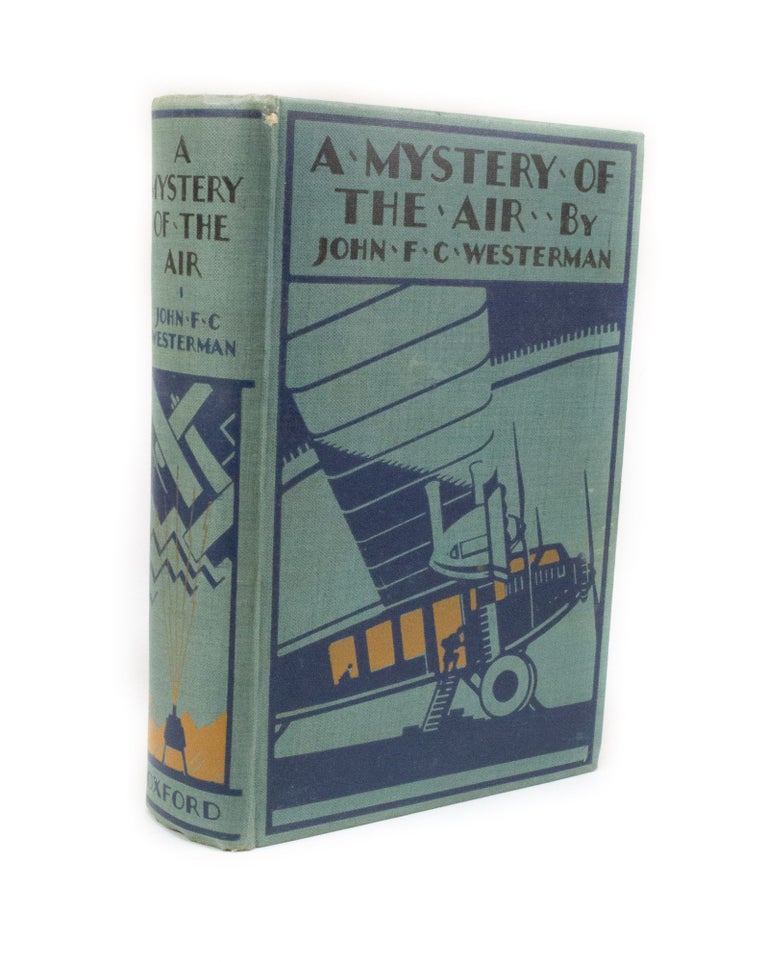 Item #2883 A Mystery of the Air. John F. C. WESTERMAN, A. Mason Trotter, author.
