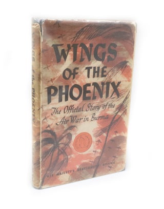 Item #2886 Wings of the Phoenix The Official Story of the Air War in Burma. Royal Air Force