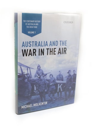 Item #2901 Australia and the War in the Air The centenary history of Australia and the Great War...