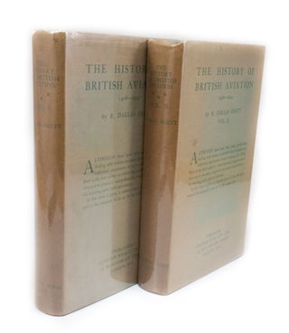 Item #2909 The History of British Aviation 1908-1914 Volumes I & II. R. Dallas BRETT