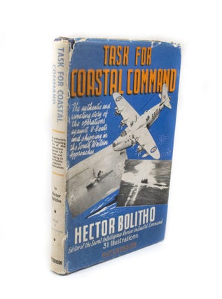 Item #2920 Task For Coastal Command The Story of the Battle of the South-West Approaches. Hector...