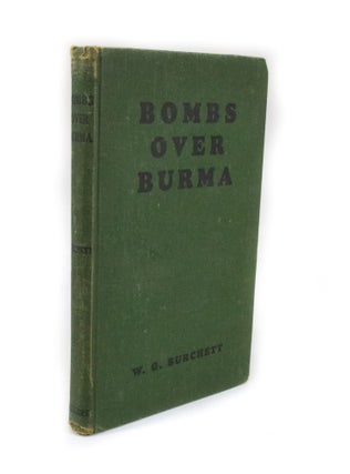 Item #2921 Bombs Over Burma. W. G. BURCHETT