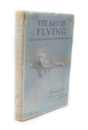 Item #2961 The Art of Flying. Captain Norman MACMILLAN