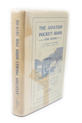 Item #2967 The Aviation Pocket Book for 1919-20 A compendium of modern practice and a collection...