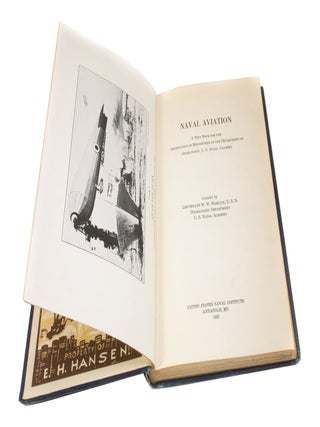 Naval Aviation A text book for the instruction of midshipmen in the department of seamanship, U.S. Naval Academy