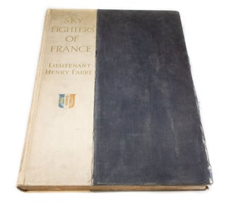 Item #2983 Sky Fighters of France Aerial Warfare: 1914-1918. Englished by Catharine Rush with...
