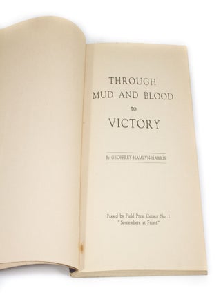 Through Mud and Blood to Victory