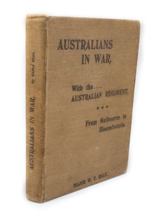Item #3007 Australians in War With the Australian Regiment. From Melbourne to Bloemfontein. Major...