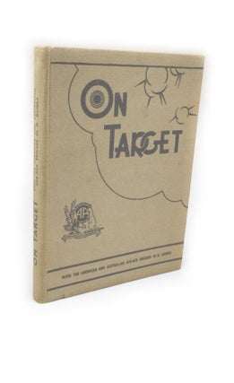 Item #304 On Target With the American and Australian Anti-Aircraft Brigade in New Guinea. New Guinea