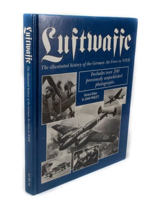 Item #3060 Luftwaffe The illustrated history of the German Air Force in WWII. Dr. John PIMLOTT