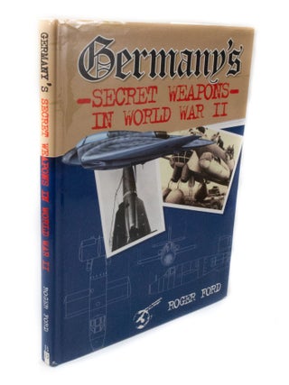 Item #3061 Germany's Secret Weapons In World War II. Roger FORD