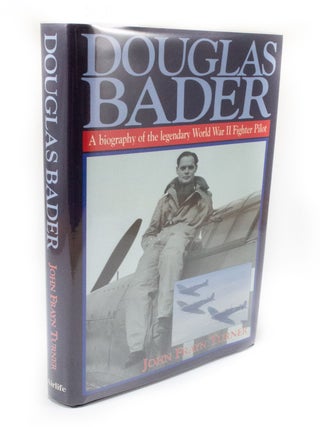 Item #3091 Douglas Bader A biography of the legendary World War II Fighter Pilot. John Frayn TURNER