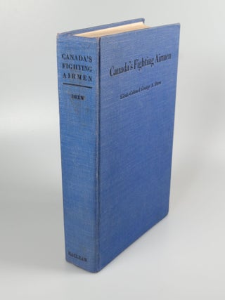 Item #30 Canada's Fighting Airmen. Lieut.-Colonel George A. DREW