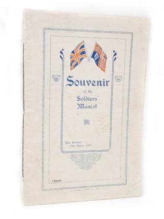 Item #3104 Souvenir of the Soldiers' Mascot. New Zealand, 12 April, 1917 [drop title reads: "The...