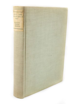 Item #3117 Above the Bright Blue Sky More about the War Birds. Elliott White SPRINGS