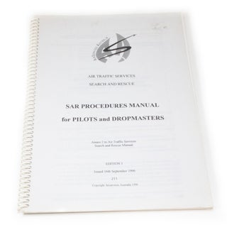 Item #3120 SAR PRODCEDURES MANUAL for PILOTS and DROPMASTERS Annex 2 to Air Traffic Services...