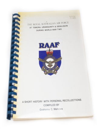 Item #3121 The Royal Australian Air Force At Temora, Uranquinty & Deniliquin during World War...