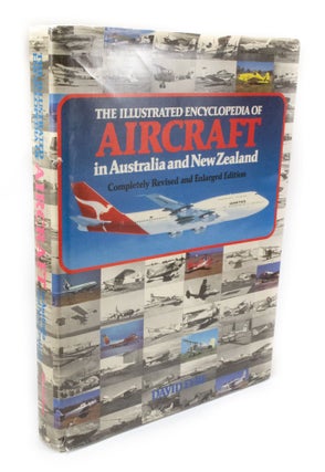 Item #3130 The Illustrated Encyclopedia of Aircraft in Australia and New Zealand. David EYRE
