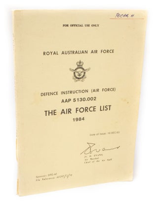 Item #3141 The Air Force List 1984 Defence Instruction (Air Force) AAP 5130.002. Royal Australian...