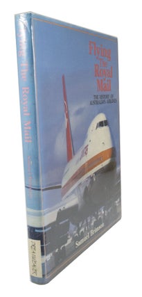 Item #3144 Flying the Royal Mail The history of Australia's airlines. Samuel BRIMSON