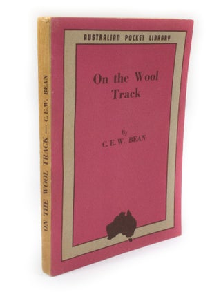 Item #3178 On the Wool Track. C. E W. BEAN, Charles Edwin Woodrow