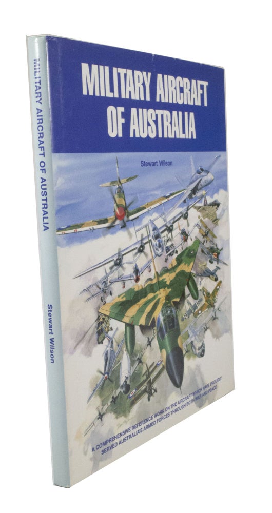 Item #3198 Military Aircraft of Australia. Stewart WILSON.