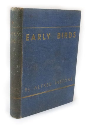 Item #3199 Early Birds Air Transport Memories 1919-1924. Alfred INSTONE
