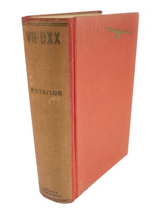 Item #3200 VH-UXX The Story of an Aeroplane. P. G. TAYLOR, Sir Patrick Gordon