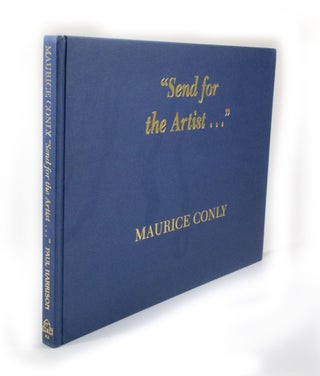 Item #3214 "Send For The Artist..." 54 years as the Air Force Official Artist. Maurice CONLY,...