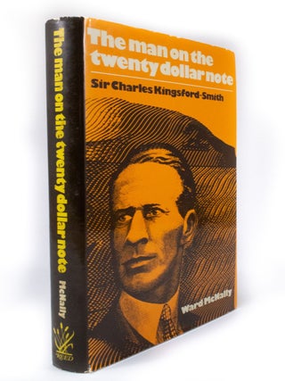 Item #3223 The Man on the Twenty Dollar Note Sir Charles Kingsford-Smith. Ward McNALLY