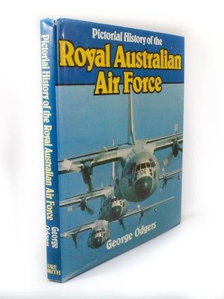Item #3224 Pictorial History of the Royal Australian Air Force. George ODGERS