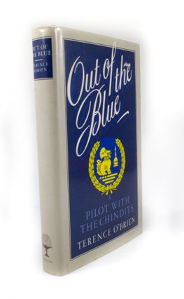 Item #3228 Out of the Blue A pilot with the Chindits. Terence O'BRIEN