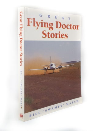 Item #3232 Great Flying Doctor Stories. Bill "Swampy" MARSH