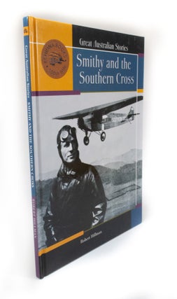 Item #3236 Smithy and the Southern Cross. Robert HILLMAN