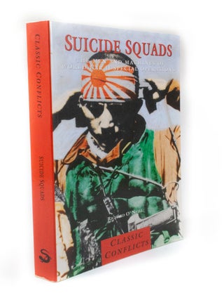 Item #3245 Suicide Squads The Men and Machines of World War II Special Operations. Richard O'NIELL