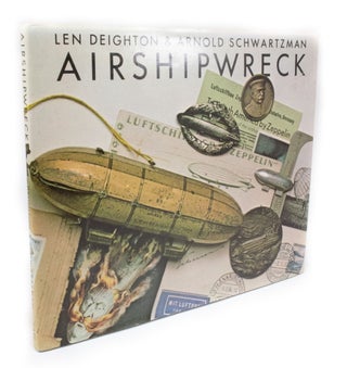 Item #3256 Airshipwreck. Len DEIGHTON, Arnold SCHWARTZMAN