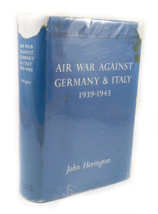 Item #3259 Air War Against Germany and Italy 1939-1943 Australia in the War of 1939-1945. Series...