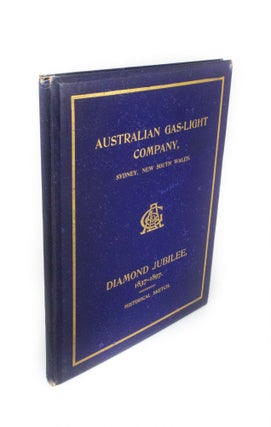 Item #325 Australian Gas-Light Company Sydney, New South Wales. An Historical Sketch issued on...