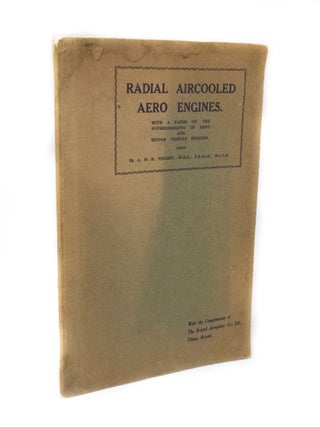 Item #3263 Radial Aircooled Aero Engines With a paper on the supercharging of aero and motor...