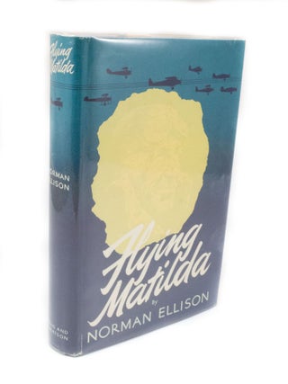 Item #3270 Flying Matilda Early Days in Australian Aviation. Norman ELLISON