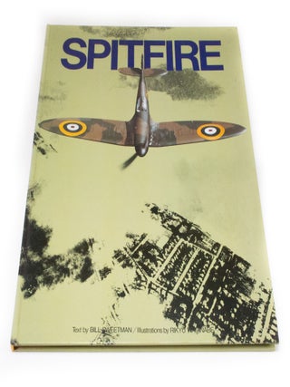 Item #3285 Spitfire. Bill SWEETMAN, Rikyu WATANABE, author