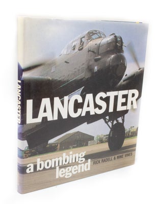 Item #3308 Lancaster A bombing Legend. Rick RADELL, Mike VINES