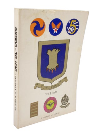Item #3361 DUCEMUS 'We Lead'. Frederick A. SCHROEDER