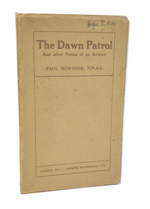 Item #3376 The Dawn Patrol and Other Poems of an Aviator. Paul BEWSHER