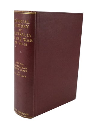 Item #3384 The Australian Flying Corps in the Western and Eastern Theatres of War 1914-1918...