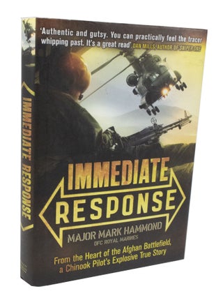 Item #3394 Immediate Response From the Heart of the Afghan Battlefield, a Chinook Pilot's...